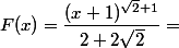 F(x)=\dfrac{(x+1)^{\sqrt{2}+1}}{2+2\sqrt{2}}=